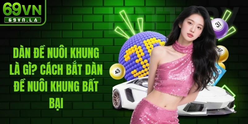 Dàn Đề Nuôi Khung