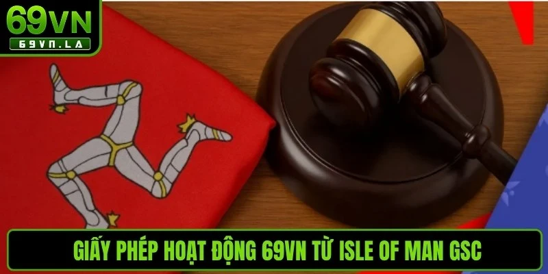  Giấy phép hoạt động 69VN từ Isle of Man GSC