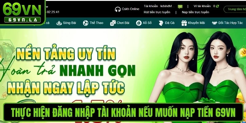 Thực hiện đăng nhập tài khoản nếu muốn nạp tiền 69VN 