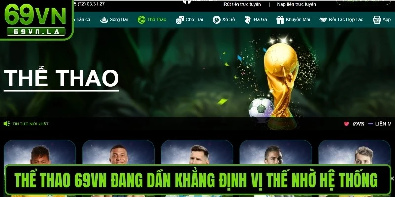 Thể thao 69VN đang dần khẳng định vị thế nhờ hệ thống cược hiện đại